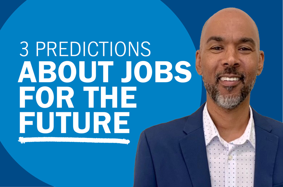 Three Predictions About Jobs for the Future